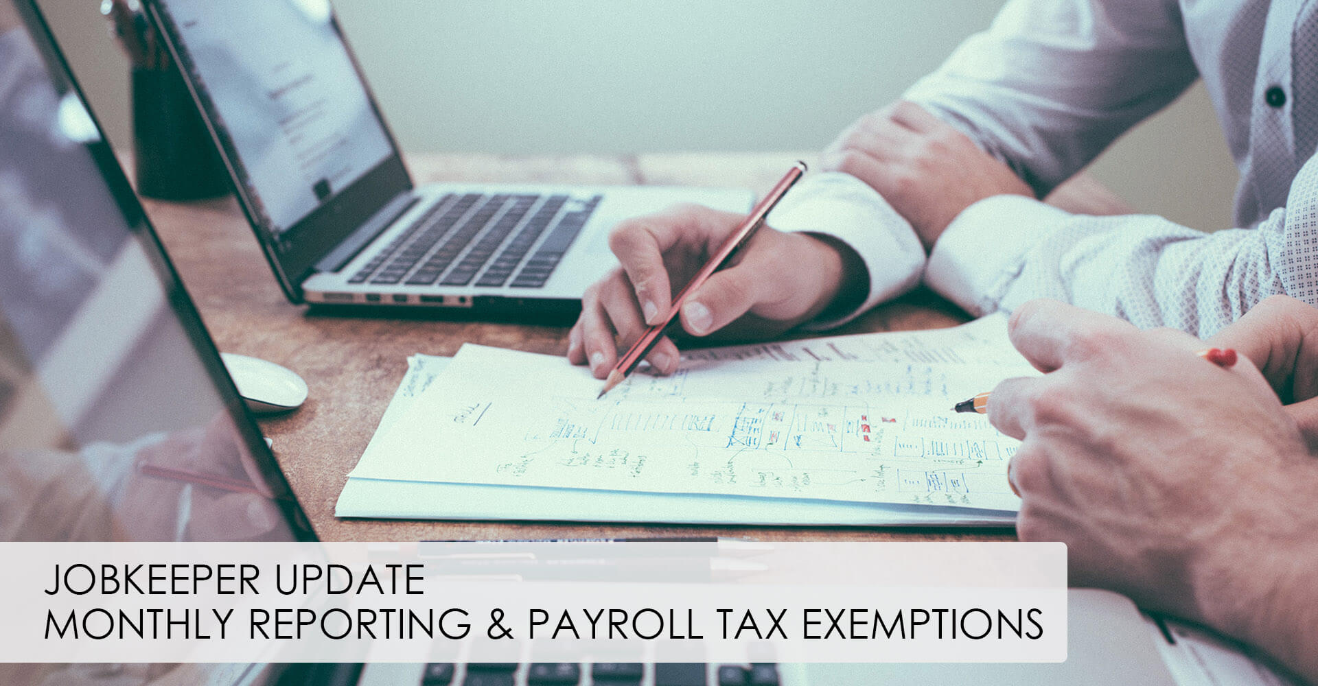 Read more about the article JobKeeper Update – Monthly Reporting & Payroll Tax Exemptions